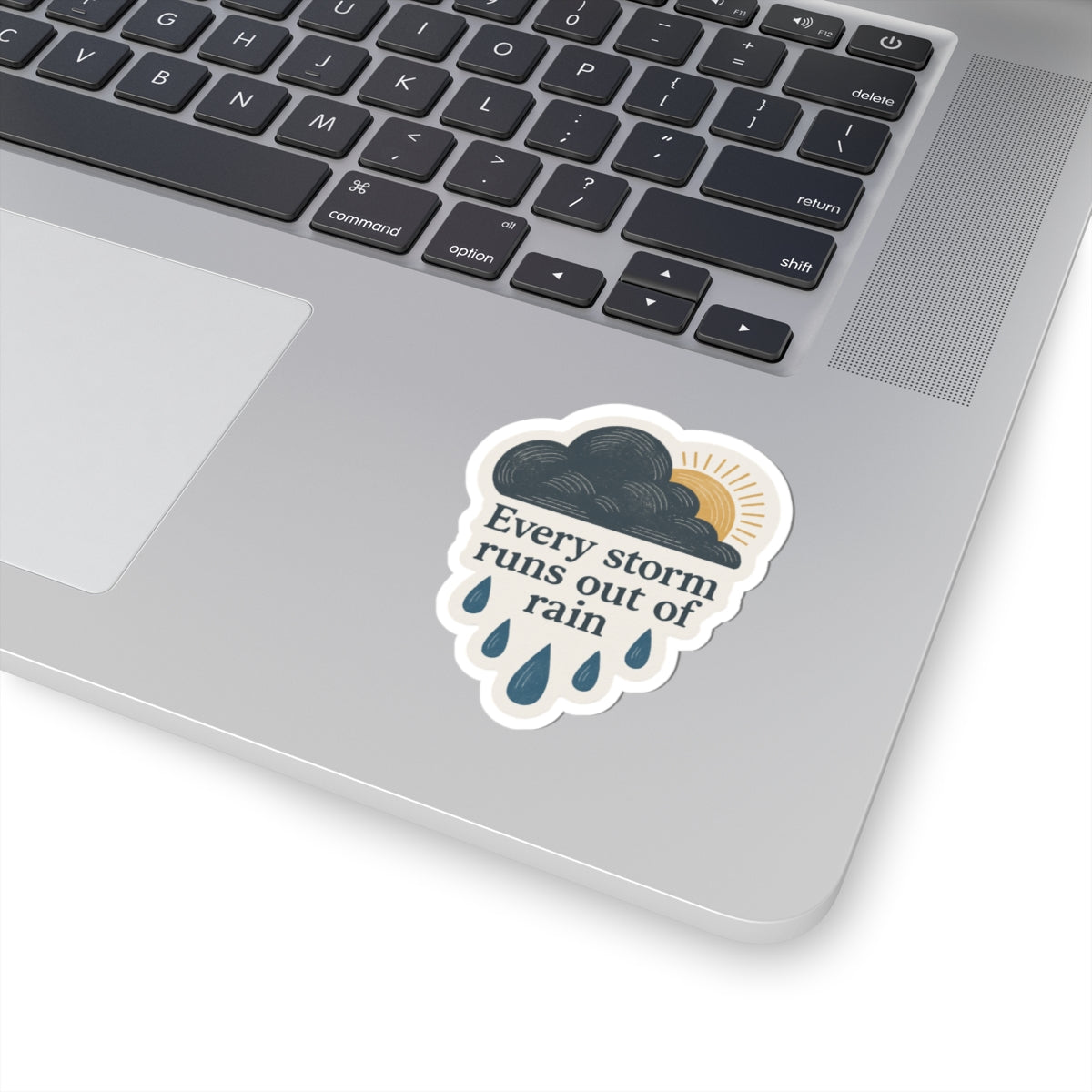 Stickers - Storm & Sunlight Collection - Every storm runs out of rain - Style 2