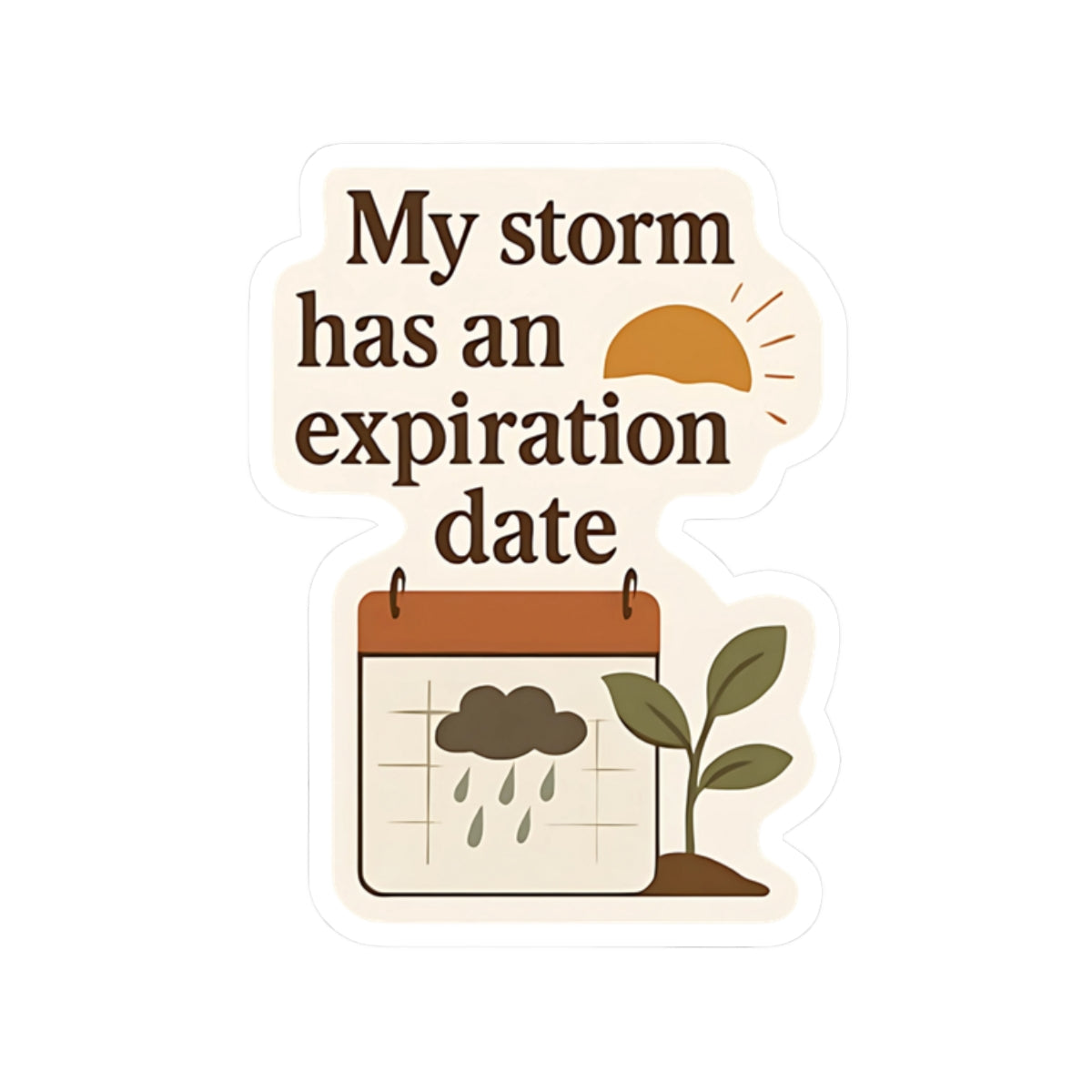 Stickers - Storm and Sunlight Collection - My storm has an expiration date - Style 3