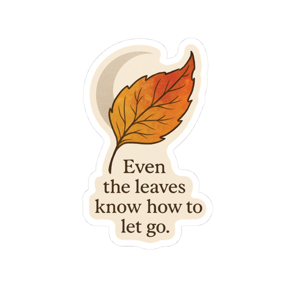 Mystic Autumn Vibes for the Rebel Souls Sticker - Even the leaves know how to let go - Style 3