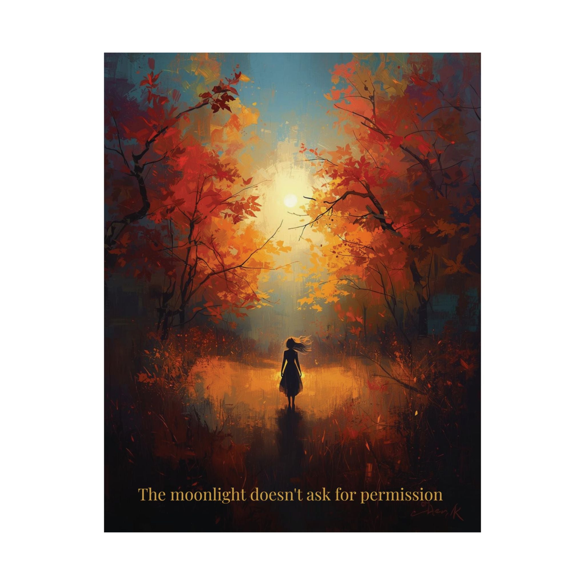Moonlight Doesn’t Ask - Style 1 - Mystic Autumn Collection - Matte Art Posters, Whimsical Home Decor, Inspirational Wall Art, Autumn Aesthetic Prints, Gifts for Nature Lovers