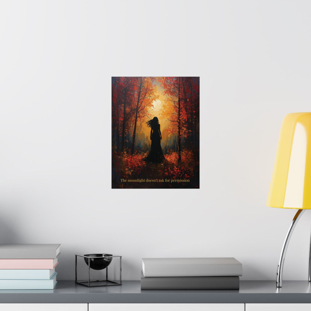 Moonlight Doesn't Ask - Style 2- Mystic Autumn Collection- Autumn Forest Art Print, Inspiring Wall Decor, Harvest Decor for Home, Gift for Nature Lovers, Motivational Quote Poster