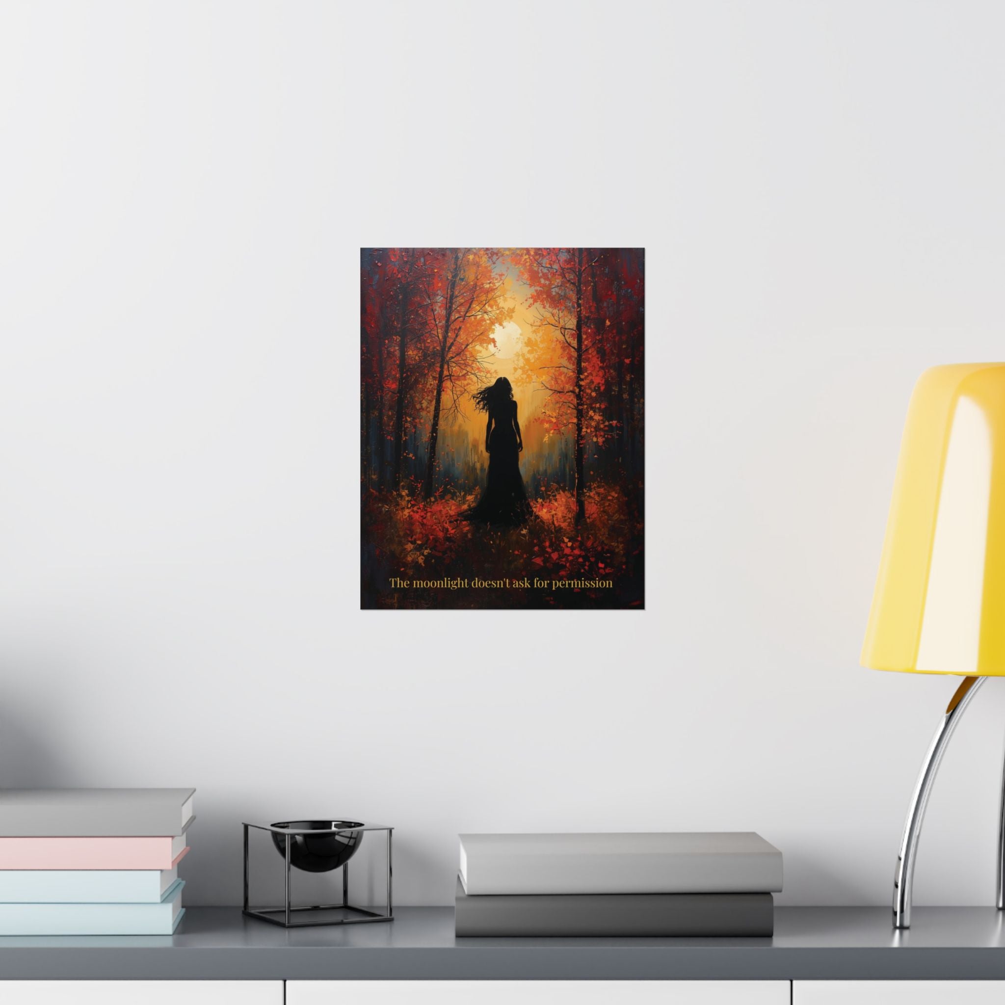 Moonlight Doesn't Ask - Style 2- Mystic Autumn Collection- Autumn Forest Art Print, Inspiring Wall Decor, Harvest Decor for Home, Gift for Nature Lovers, Motivational Quote Poster