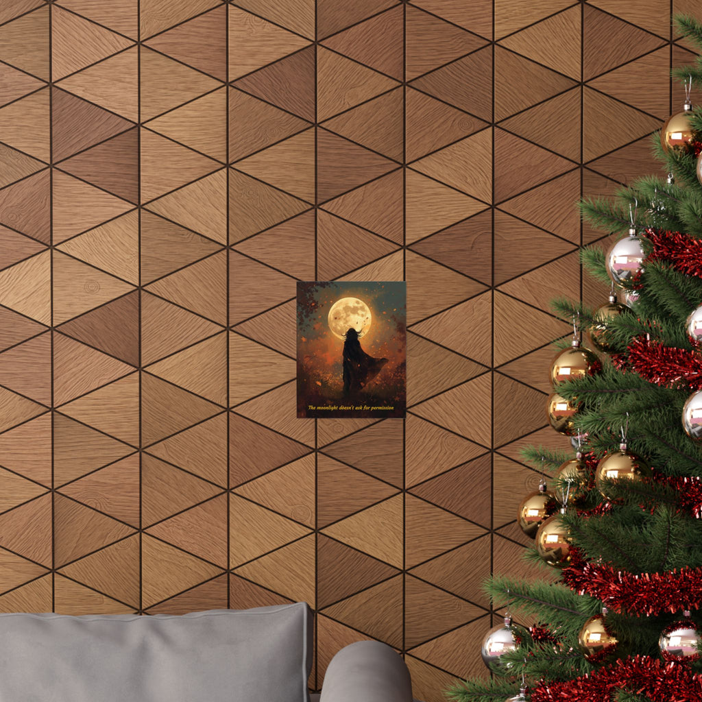 Moonlight Doesn't Ask - Style 3- Mystic Autumn Collection - Inspiration Matte Posters, Wall Art Decor, Motivational Prints, Room Aesthetic, Gift for Dreamers, Home Decoration