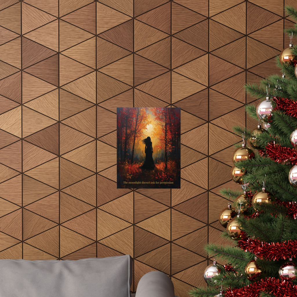 Moonlight Doesn't Ask - Style 2- Mystic Autumn Collection- Autumn Forest Art Print, Inspiring Wall Decor, Harvest Decor for Home, Gift for Nature Lovers, Motivational Quote Poster