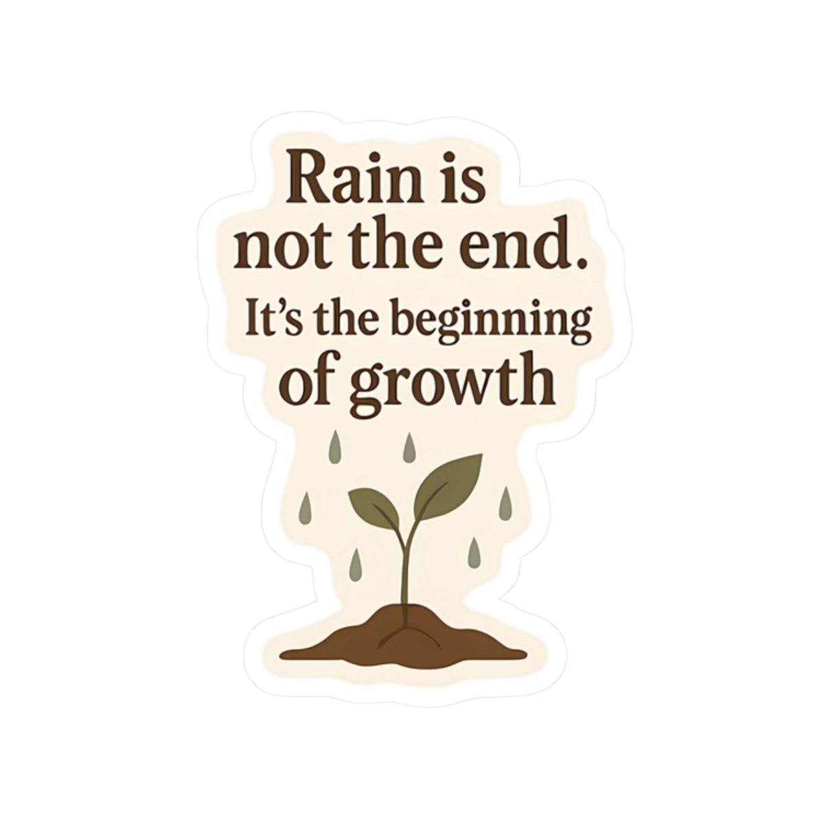 Stickers - Storm & Sunlight Collection - Rain is not the end. It's the beginning of growth - Style 3