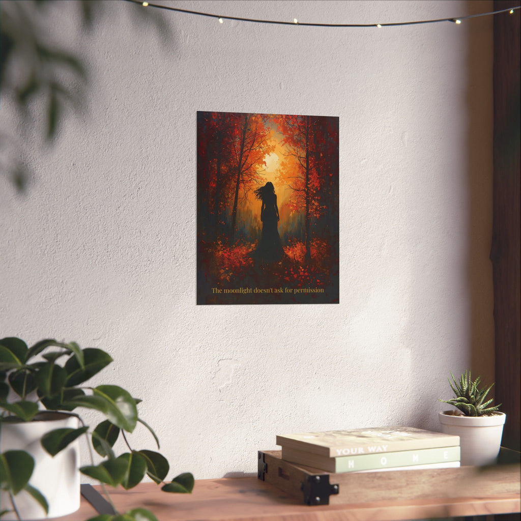 Moonlight Doesn't Ask - Style 2- Mystic Autumn Collection- Autumn Forest Art Print, Inspiring Wall Decor, Harvest Decor for Home, Gift for Nature Lovers, Motivational Quote Poster